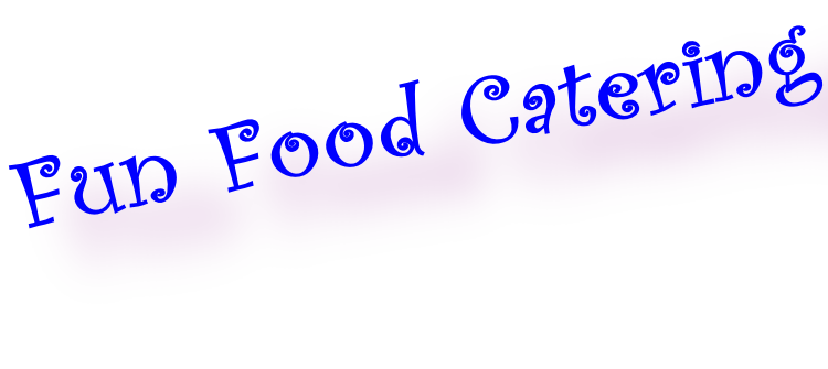 Fun Food Catering